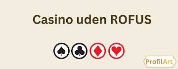 Opdag Danske Online Casino uden ROFUS – Spil Uden Bekymringer